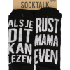 Houten Bord Voor Niets Gaat De Zon Op 2 Houten Bord Voor Niets Gaat De Zon Op -Lynn Dame Socktalk Sokken 36 41 Rust Mama Even